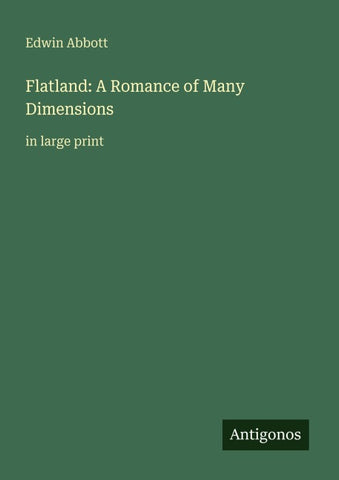 Flatland: A Romance of Many Dimensions