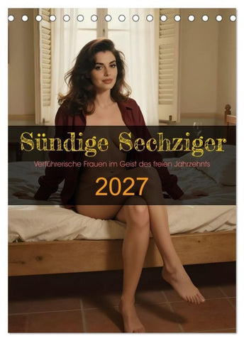 Sündige Sechziger (Tischkalender 2027 DIN A5 hoch), CALVENDO Monatskalender