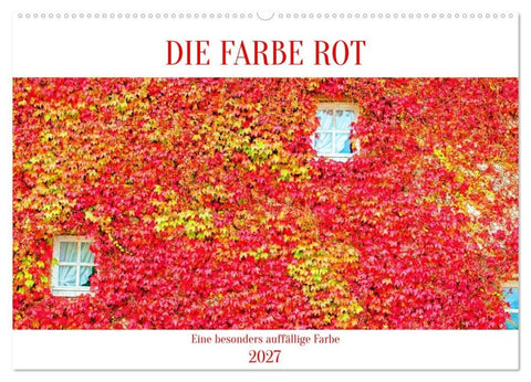 DIE FARBE ROT (Wandkalender 2027 DIN A2 quer), CALVENDO Monatskalender