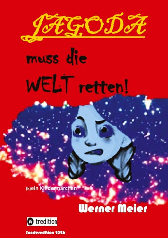 JAGODA muss die WELT retten!