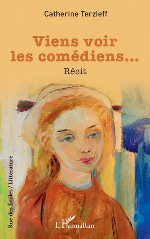 Viens voir les comédiens...