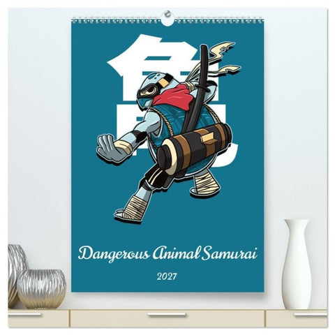 Dangerous Animal Samurai (High Quality Premium Wall Calendar 2027 DIN A2 portrait),CALVENDO 12 Month Wall Calendar
