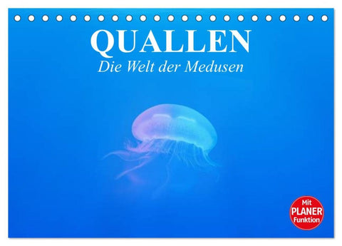 Quallen. Die Welt der Medusen (Tischkalender 2026 DIN A5 quer), CALVENDO Monatskalender