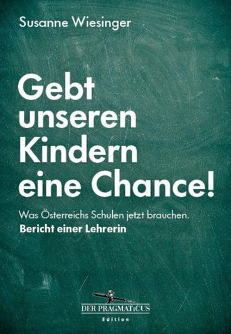 Gebt unseren Kindern eine Chance!
