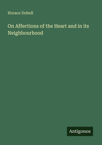 On Affections of the Heart and in its Neighbourhood