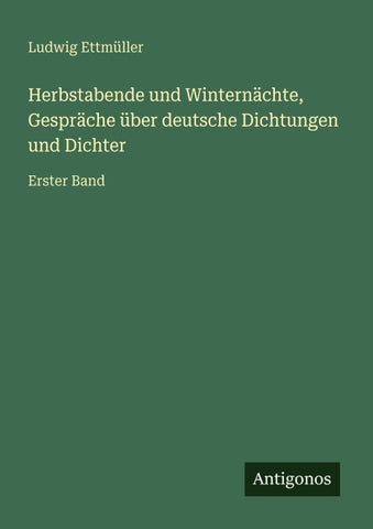 Herbstabende und Winternächte, Gespräche über deutsche Dichtungen und Dichter