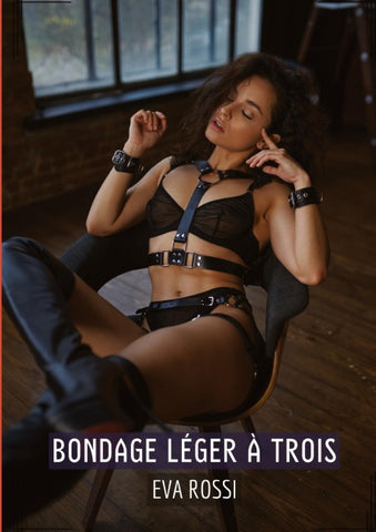 Bondage léger à trois