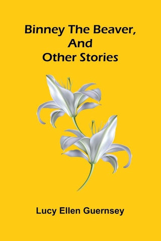 Binney the beaver, and other stories