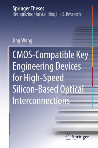 CMOS-Compatible Key Engineering Devices for High-Speed Silicon-Based Optical Interconnections