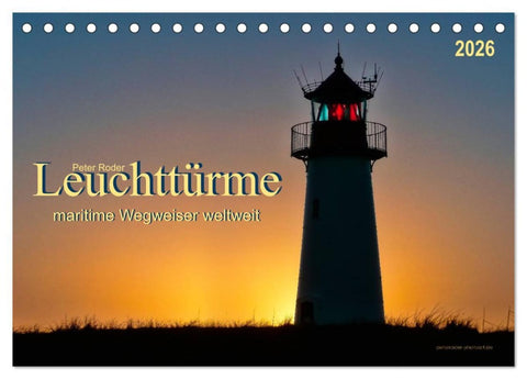 Leuchttürme - maritime Wegweiser weltweit (Tischkalender 2026 DIN A5 quer), CALVENDO Monatskalender