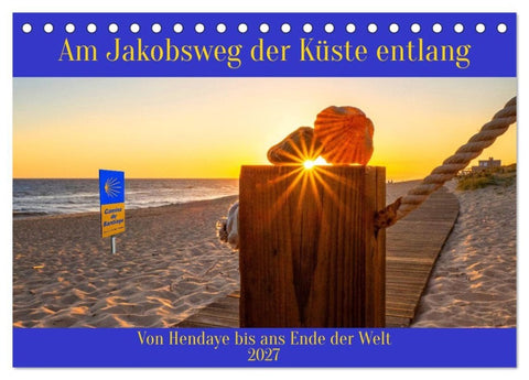 Am Jakobsweg der Küste entlang (Tischkalender 2027 DIN A5 quer), CALVENDO Monatskalender