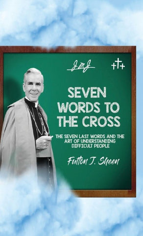 Seven Words to the Cross