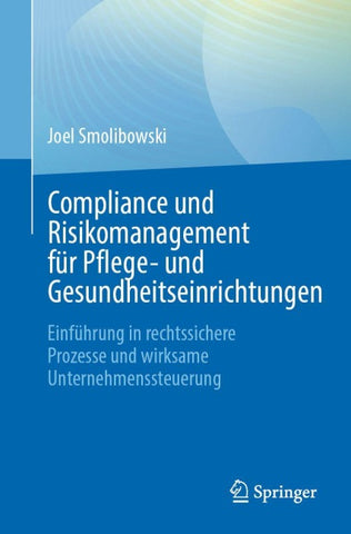 Compliance und Risikomanagement für Pflege- und Gesundheitseinrichtungen