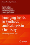 Emerging Trends in Synthesis and Catalysis in Chemistry