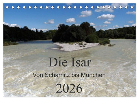 Die Isar - Von Scharnitz bis München (Tischkalender 2026 DIN A5 quer), CALVENDO Monatskalender