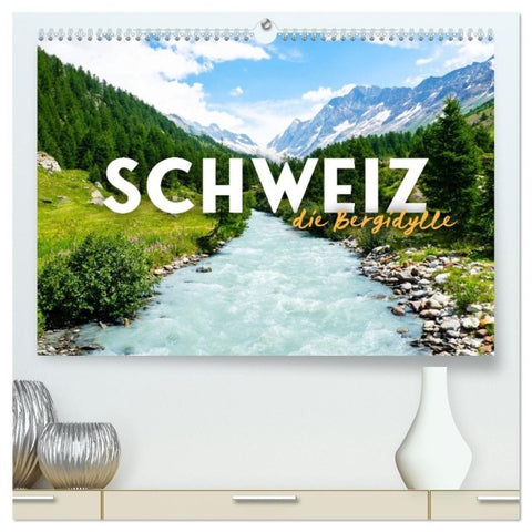 Schweiz - die Bergidylle (hochwertiger Premium Wandkalender 2027 DIN A2 quer), Kunstdruck in Hochglanz