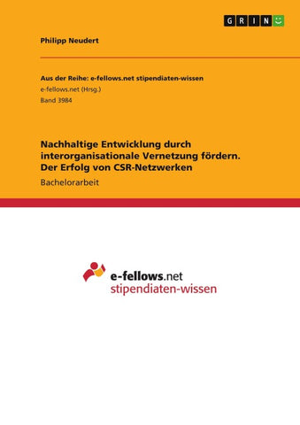 Nachhaltige Entwicklung durch interorganisationale Vernetzung fördern. Der Erfolg von CSR-Netzwerken