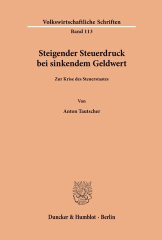 Steigender Steuerdruck bei sinkendem Geldwert.