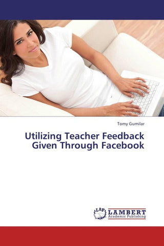 Utilizing Teacher Feedback Given Through Facebook