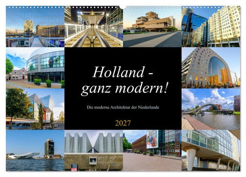 Holland - ganz modern! (Wandkalender 2027 DIN A2 quer), CALVENDO Monatskalender