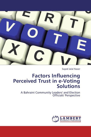 Factors Influencing Perceived Trust in e-Voting Solutions