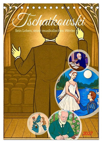 Pjotr Iljitsch Tschaikowski (Tischkalender 2027 DIN A5 hoch), CALVENDO Monatskalender