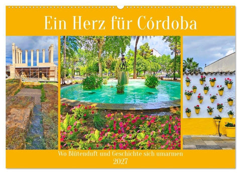 Ein Herz für Córdoba (Wandkalender 2027 DIN A2 quer), CALVENDO Monatskalender