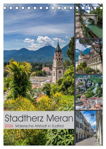 Stadtherz MERAN (Tischkalender 2026 DIN A5 hoch), CALVENDO Monatskalender
