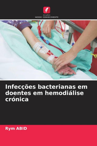 Infecções bacterianas em doentes em hemodiálise crónica
