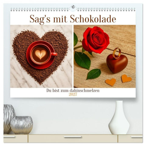 Sag's mit Schokolade (hochwertiger Premium Wandkalender 2027 DIN A2 quer), Kunstdruck in Hochglanz