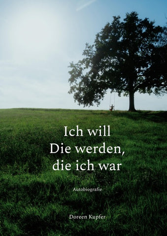 Ich will Die werden, die ich war