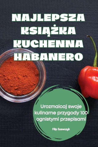 NAJLEPSZA KSI¿¿KA KUCHENNA HABANERO