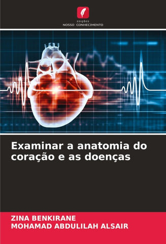 Examinar a anatomia do coração e as doenças