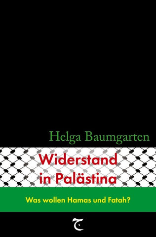 Widerstand in Palästina: Was wollen Hamas und Fatah?