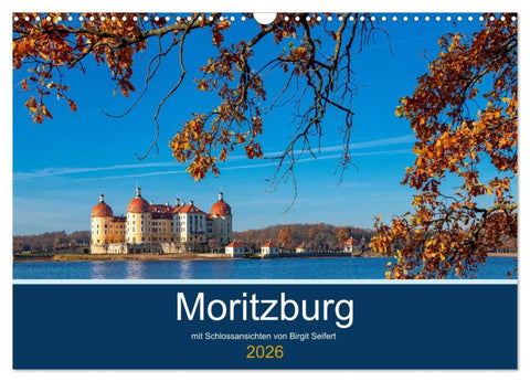 Moritzburg mit Schlossansichten (Wandkalender 2026 DIN A3 quer), CALVENDO Monatskalender