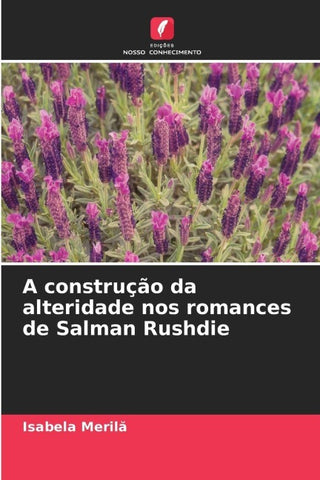 A construção da alteridade nos romances de Salman Rushdie