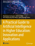 A Practical Guide to Artificial Intelligence in Higher Education: Innovation and Applications