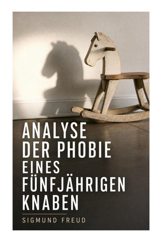 Analyse der Phobie eines fünfjährigen Knaben
