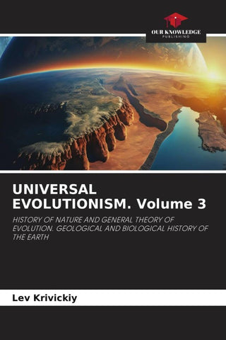 UNIVERSAL EVOLUTIONISM. Volume 3