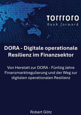 DORA - Digitale operationale Resilienz im Finanzsektor