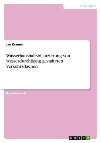 Wasserhaushaltsbilanzierung von wasserdurchlässig gestalteten Verkehrsflächen