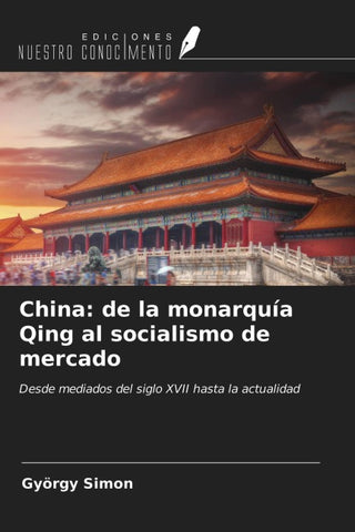 China: de la monarquía Qing al socialismo de mercado