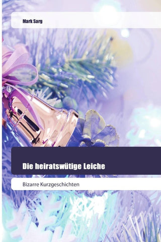 Die heiratswütige Leiche