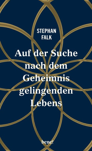 Auf der Suche nach dem Geheimnis gelingenden Lebens