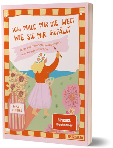 Ich male mir die Welt, wie sie mir gefällt