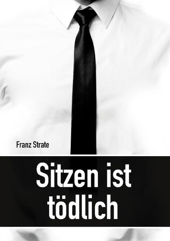 Sitzen ist tödlich