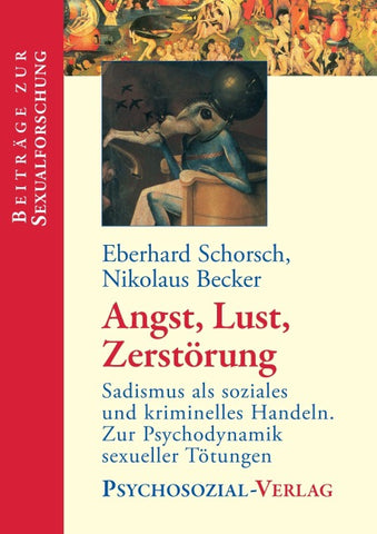 Angst, Lust, Zerstörung