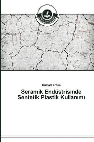 Seramik Endüstrisinde Sentetik Plastik Kullan¿m¿