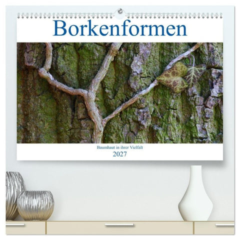 Borkenformen (hochwertiger Premium Wandkalender 2027 DIN A2 quer), Kunstdruck in Hochglanz