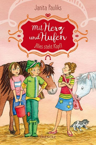 Mit Herz und Hufen - Alles steht kopf